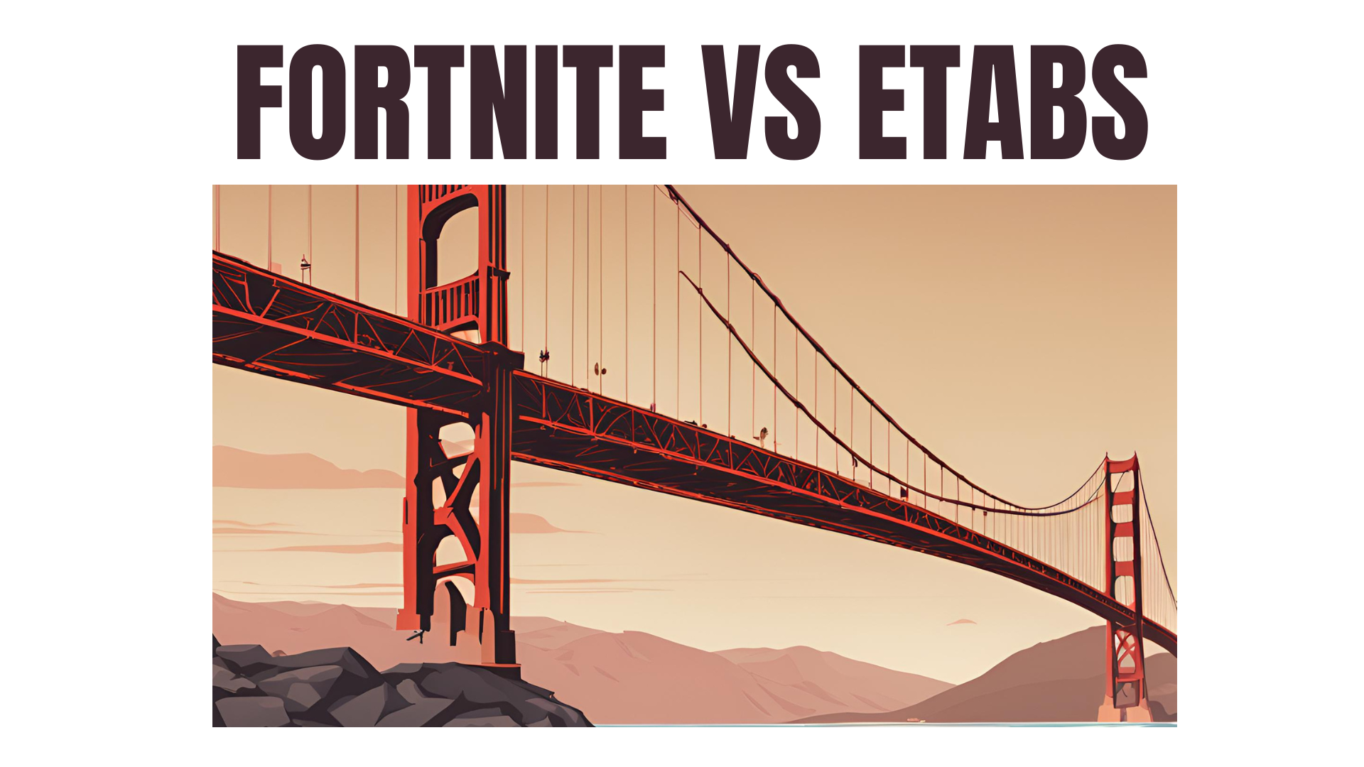 Etabs vs Fornite